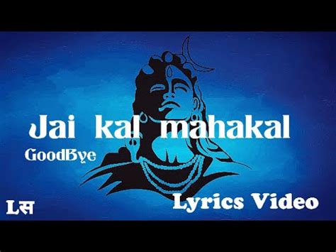 goodbye movie mp3 songs download|jai kal mahakal song download.